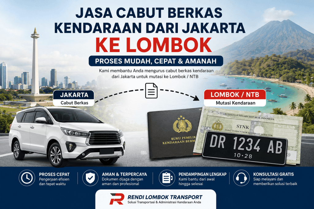 Jasa Cabut Berkas Kendaraan dari Jakarta ke Lombok
